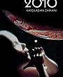 2010: Karşılaşma Zamanı Film Posteri