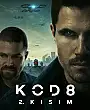 Kod 8: 2. Kısım Film Posteri