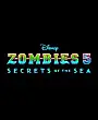 Z-O-M-B-I-E-S 5: Secrets of the Sea Film Posteri