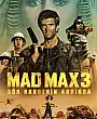 Mad Max 3: Gök Kubbenin Ardında Film Posteri