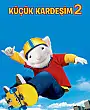Küçük Kardeşim 2 Film Posteri