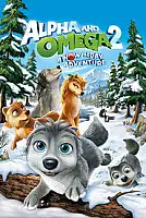 Alpha ve Omega 2: Tatil Macerası Serisi Poster