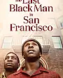 San Francisco'daki Son Siyah Adam Film Posteri