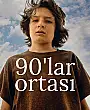 90'lar Ortası Film Posteri