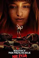Bütün Arkadaşlarım Öldü Film Posteri