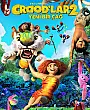 Crood'lar 2: Yeni Bir Çağ Film Posteri