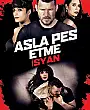 Asla Pes Etme: İsyan Film Posteri