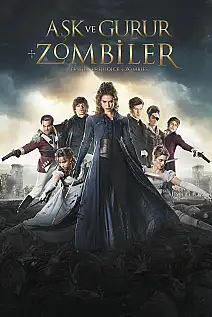 Aşk ve Gurur ve Zombiler Film Posteri