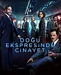 Doğu Ekspresinde Cinayet Film Posteri