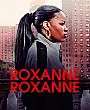 Roxanne Roxanne Film Posteri