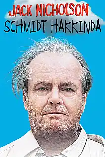 Schmidt Hakkında Film Posteri