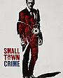 Small Town Crime Film Posteri