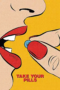 Take Your Pills Film Posteri