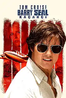 Barry Seal: Kaçakçı Film Posteri