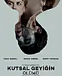 Kutsal Geyiğin Ölümü Film Posteri