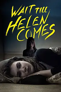 Wait Till Helen Comes Film Posteri
