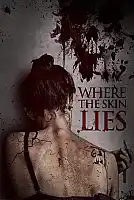 Where the Skin Lies Film Posteri