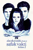 Alacakaranlık Efsanesi: Şafak Vakti Bölüm 2 Film Posteri