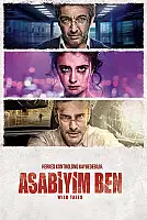 Asabiyim Ben Film Posteri