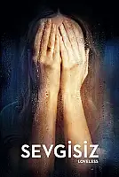 Sevgisiz Film Posteri