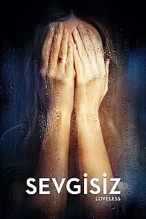 Sevgisiz Film Posteri