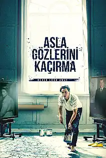 Asla Gözlerini Kaçırma Film Posteri
