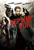 Hepsini Vur Film Posteri