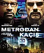 Metrodan Kaçış Film Posteri