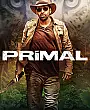 Primal Film Posteri