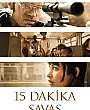 15 Dakika Savaş Film Posteri