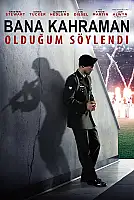 Bana Kahraman Olduğum Söylendi Film Posteri
