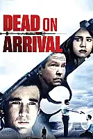 Dead on Arrival Film Posteri