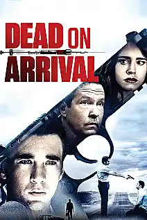 Dead on Arrival Film Posteri
