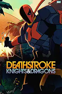 Deathstroke: Knights & Dragons Film Posteri