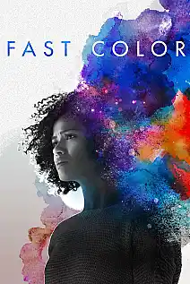 Fast Color: Gücünü Serbest Bırak Film Posteri