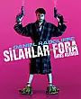 Silahlar Fora Film Posteri