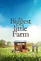 The Biggest Little Farm Film Posteri