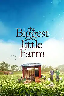 The Biggest Little Farm Film Posteri