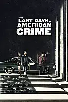 The Last Days of American Crime Film Posteri