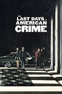 The Last Days of American Crime Film Posteri