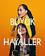 Büyük Hayaller Film Posteri