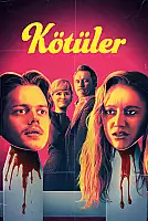 Kötüler Film Posteri