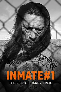 1 No'lu Mahkûm: Danny Trejo'nun Yükselişi Film Posteri