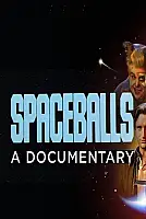 Spaceballs: The Documentary Film Posteri