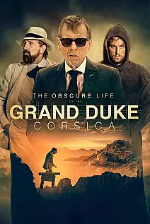 Korsika Grandükü'nün Bilinmeyen Hayatı Film Posteri