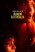 Ölmemi İsteyenler Film Posteri