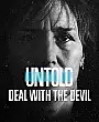 Untold: Deal with the Devil Film Posteri