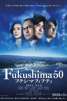 Fukuşima 50: Nükleer Felaket