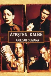 Ateşten Kalbe Akıldan Dumana Afiş