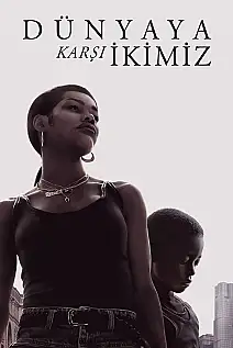 Dünyaya Karşı İkimiz Film Posteri